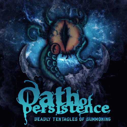 Oath Of Persistence : Deadly Tentacles of Summoning